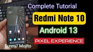 Redmi Note 10 Android 13 PixelExperience Complete Tutorial