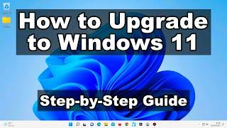 How to Upgrade to Windows 11 (from Windows 10)