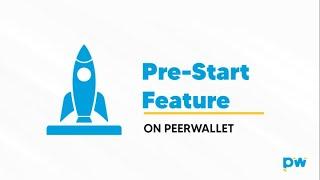 Understanding how the Pre-start feature works on Peerwallet