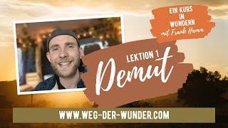 Demut - Lektion 1 - Ein Kurs in Wundern mit Frank Hamm