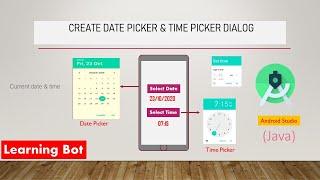 How to Create DatePicker and TimePicker Dialog in Android Studio |Learning Bot|