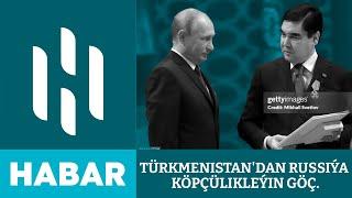 Türkmenistan'dan Russiýa Federasiýasyna köpçülikleýin göç.