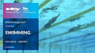 Swimming Women - 50m Back | Top Moments | FINA World Championships 2019 - Gwangju