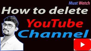 Delete YouTube channel permanently|| how to delete YouTube channel permanently 2020 in hindi