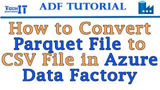 How to Convert Parquet File to CSV File in Azure Data Factory | Azure Data Factory Tutorial 2022