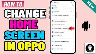 How to change home screen in oppo 2024