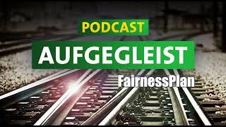 Aufgegleist - Der GDL-Podcast: DB verweigert Leistungen des FairnessPlan e.V.