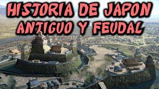 Historia de JAPÓN ANTIGUO Y FEUDAL (Documental Historia) - Resumen Japón Feudal