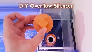 HOW TO: DIY Overflow Silencer