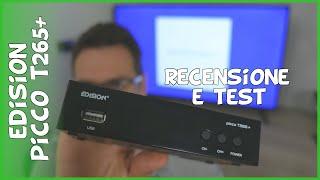 Edision Picco T265+: recensione decoder per nuovo digitale terrestre dvb-t2 Main 10 HEVC 10 bit