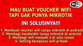 Cara Membuat Voucher Wifi Tanpa Mikrotik di Android | Cara Membagi Bandwidth Tanpa Mikrotik