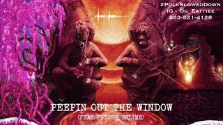 Young Thug Ft Future & BSlime - Peepin Out The Window #SLOWED