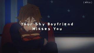 Your Shy Boyfriend Misses You (M4A) (Clingy) (Cuddles) (Sleep Aid) ASMR RP