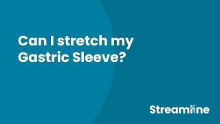 Can I stretch my Gastric Sleeve  weight loss surgery FAQs 🩺