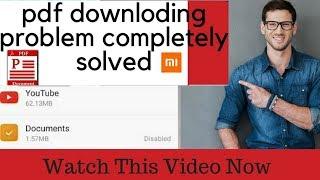 Xiaomi/Redmi document(pdf) downloding problem completely solved.....