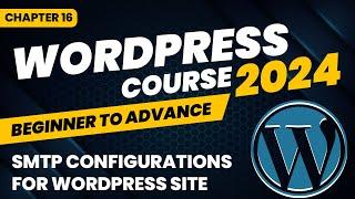 Email SMTP Configurations for WordPress site - WordPress Course - Chapter 16