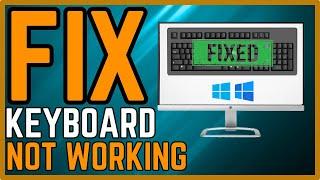 Keyboard Not Working Windows 10/11 Quick Fix