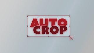 Auto Crop 3 - Getting Started