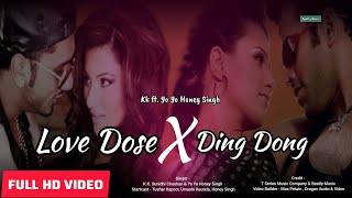 Tu Hai Mere Dil Ka Ajuba - Love Dose X Ding Dong |#Trending | Honey Singh & KK Sunidhi Chauhan