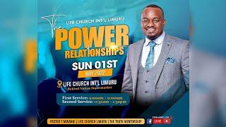 Power of Relationships || Pst T Mwangi || Life Church Limuru