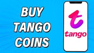 How To Buy Tango Coins 2022 | Purchase & Get Coins On Tango Account | Tango Live App