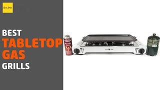 5 Best Tabletop Gas Grills 2020