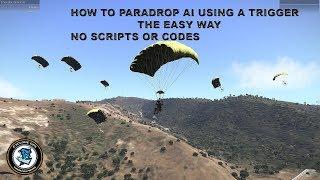ARMA 3 Paradrop AI using a trigger with the Eden editor THE EASY WAY