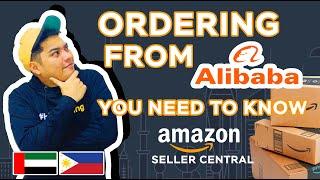 Ordering From Alibaba | Amazon Seller Central | Tips You Need To Know