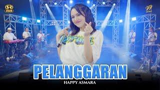 HAPPY ASMARA - PELANGGARAN | Feat. OM SERA ( Official Music Video )