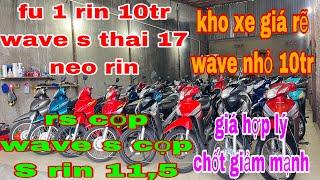 7/7 xe lại về giá rẽ ma lại ngon, rs cọp, wave s rin 11,5,apha ZX rin, neo rin giá dễ mua chốt đơn ạ