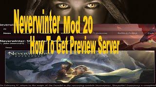 Neverwinter Mod 20 Sharandar How To Get On Preview Server To Test It Out