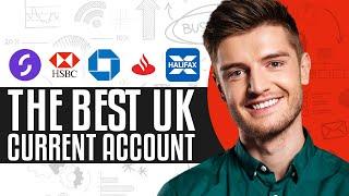 The Best UK Current Account In 2025 | Pro's, Cons, Rewards And Interests Explained