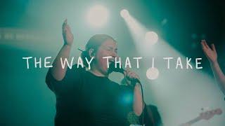 The Way That I Take || Welcome Home || IBC LIVE 2022