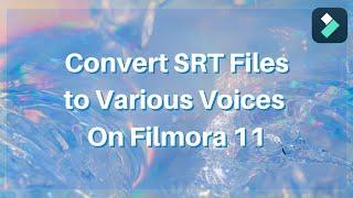 HOW TO TURN AN SRT FILE INTO A VOICEOVER USING TEXT-TO-SPEECH | Filmora 11