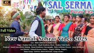 Sal Serma Puraw Ena || New Santali Sohrai Song Video 2025 || Stephan Tudu || Babu Lakhiram & Sumila