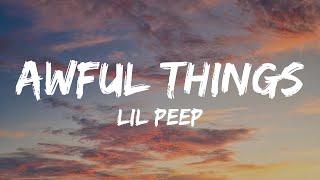 Lil Peep - Awful Things (Lyrics)