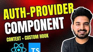 AuthProvider Component - React Native with Typescript | Engineer Codewala