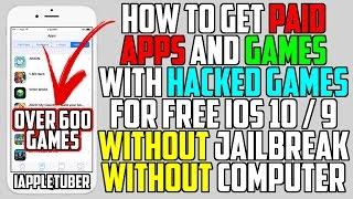 Get PAID Apps + 600 HACKED Games FREE iOS 10 - 10.3 / 9 (NO JAILBREAK NO COMPUTER) iPhone iPad iPod