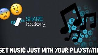 HOW TO GET MUSIC ONTO SHAREFACTORY WITHOUT A PC OR MOBILE PHONE