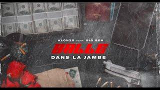 Alonzo feat Big Ben - Balle dans la jambe