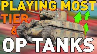 Playing the MOST OP Tier 6s in World of Tanks!