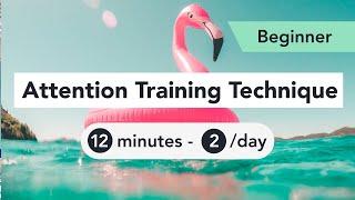 Attention Training Technique (ATT) in Metacognitive Therapy. (Beginner 10)