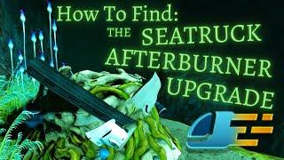 How To Find The Seatruck AFTERBURNER UPGRADE Fragments || Subnautica Below Zero