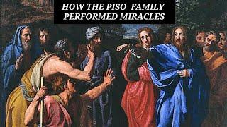 How The Piso Family Performed Miracles | Roman Piso