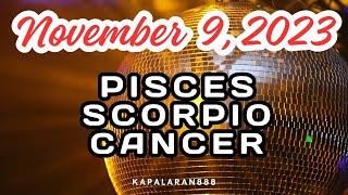 NOVEMBER 9, 2023 WATER Signs ( Pisces  Scorpio  Cancer) DAILY tagalog tarot #KAPALARAN888