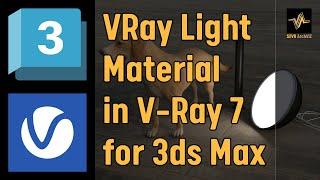 VRay Light Material in V-Ray 7 for 3ds Max