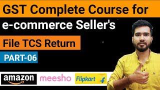 How to File TCS Credit GST return on GST portal | Amazon Flipkart Meesho TCS claim return filling|