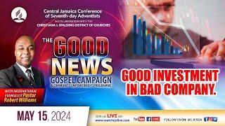 Wed., May 15, 2024 | CJC Online Church | The Good News Campaign | Pastor Robert Williams | 7:00 PM