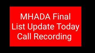 MHADA Final List Update Today Call Recording MHADA Result Update