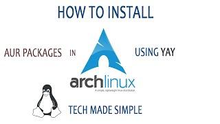 How to install AUR packages in Arch Linux using Yay